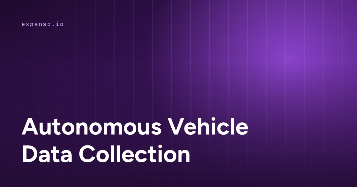 Autonomous Vehicle Data Collection: How It Works and Its Challenges