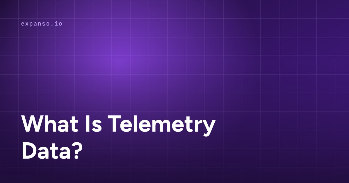 What Is Telemetry Data? Types, Collection Methods, and Processing at Scale